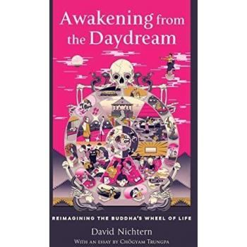 Awakening from the Daydream: Reimagining the Buddha's Wheel of Life