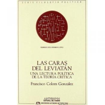 Las Caras Del Leviatán. Una Lectura Política De La Teoría Critica