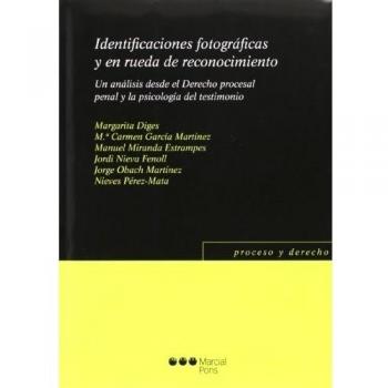 Identificaciones fotográficas y en rueda de reconocimiento: Un análisis desde el Derecho procesal penal y la psicología del testimonio