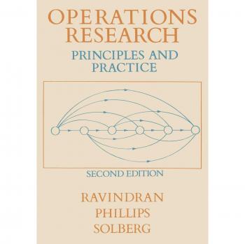 Operations Research 2e: Principles and Practice
