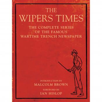 The Complete Series of the Famous Wartime Trench Newspaper