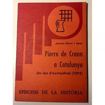 Pierre de Craon a Catalunya: Un cas d'extradició, 1392