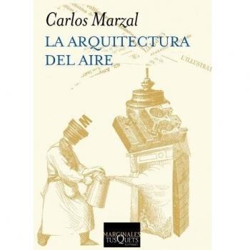 La arquitectura del aire - Carlos Marzal