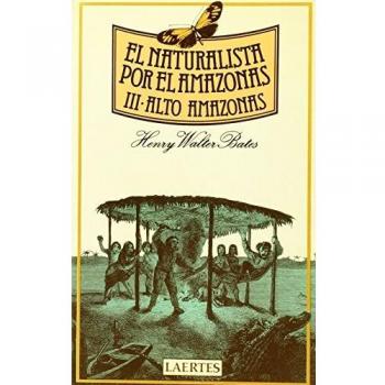 El naturalista por el Amazonas: III- Alto Amazonas