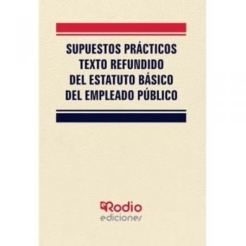 SUPUESTOS PRÃCTICOS TEXTO REFUNDIDO DEL EMPLEADO PÃBLICO.