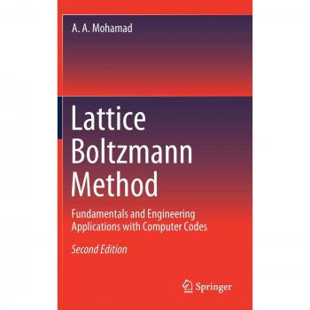 Lattice Boltzmann Method: Fundamentals and Engineering Applications with Computer Codes