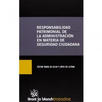 Responsabilidad Patrimonial de la Administración en Materia de Seguridad Ciudadana