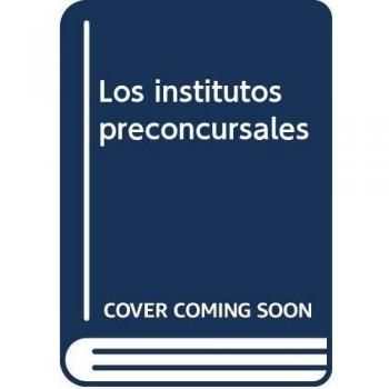 Los Institutos Preconcursales