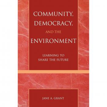 Community, Democracy, and Environment: A Guide to Sustainable Futures