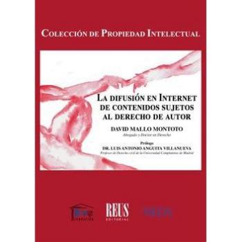 La difusión en internet de contenidos sujetos al derecho de autor