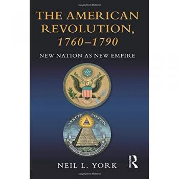 American Revolution: New Nation as New Empire (1760-1790) - Routledge Edition