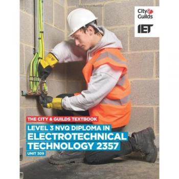 Level 3 NVQ Diploma in Electrotechnical Technology 2357 Unit 309 Textbook