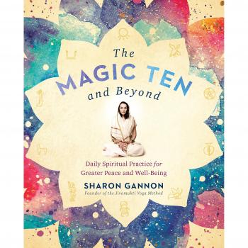 The Magic Ten and Beyond: Daily Spiritual Practice for Greater Peace and Well-being