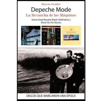 Depeche Mode. La Revancha De Las Maquinas - Marcos Gendre