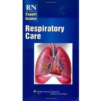 RN Expert Guides: Respiratory Care