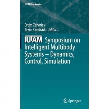 IUTAM Symposium on Intelligent Multibody Systems – Dynamics, Control, Simulation