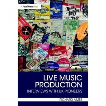 Live Music Production: Interviews with UK Pioneers