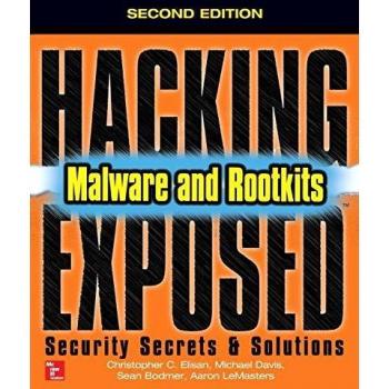 Hacking Exposed Malware & Rootkits: Security Secrets and Solutions, Second Edition