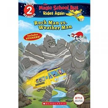 Rock Man vs. Weather Man: Scholastic Reader Level 2 - The Magic School Bus Rides Again