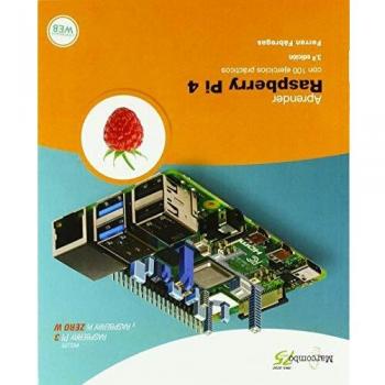 Aprender Raspberry Pi 4 con 100 ejercicios prácticos