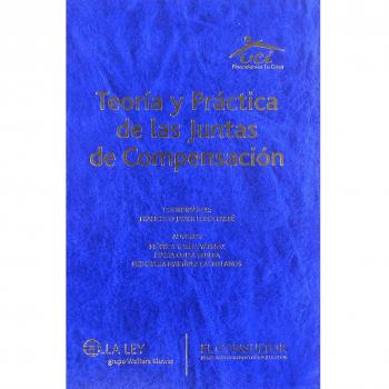 Teoría y práctica de las juntas de compensación - Francisco Javier López Farré, Marta Colsa Trueba, Primavera Matínez Castellanos Y Mónica Torres Yárnoz