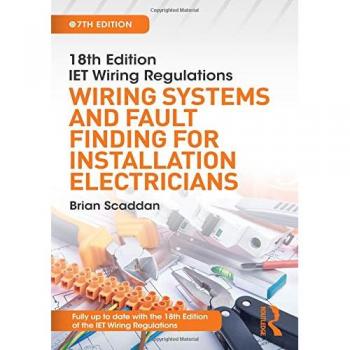 IET Wiring Regulations: Wiring Systems and Fault Finding for Installation Electricians, 7th ed