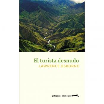 El turista desnudo - Lawrence Osborne