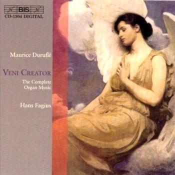Duruflé: Veni Creator - The Complete Organ Music