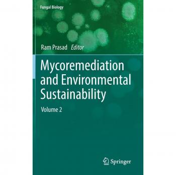 Mycoremediation and Environmental Sustainability: Volume 2