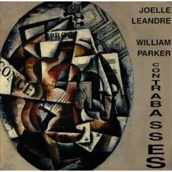 Contrabasses - Joëlle Léandre William Parker
