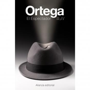 El Espectador III y IV - José Ortega Y Gasset