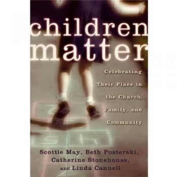 Children Matter: Celebrating Their Place in the Church Family and Community
