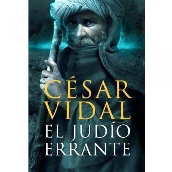 El judío errante - César Vidal