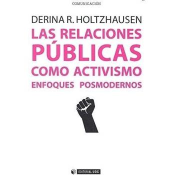 Relaciones públicas como activismo,Las. Enfoques posmodernos: 405