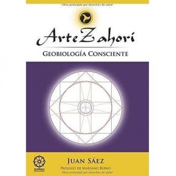 ARTE ZAHORÍ. GEOBIOLOGÍA CONSCIENTE