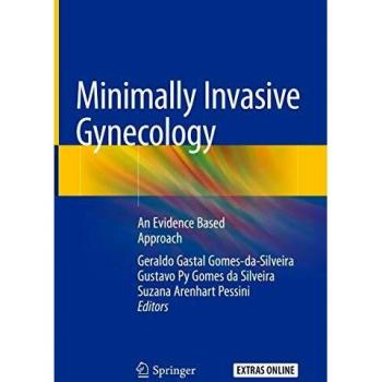 Minimally Invasive Gynecology: An Evidence Based Approach