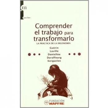 COMPRENDER EL TRABAJO PARA TRANSFORMARLO