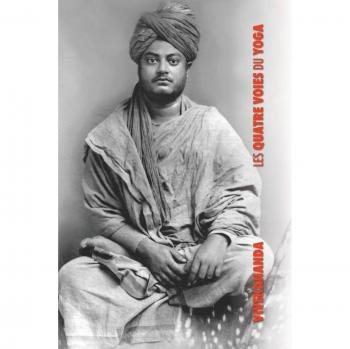 Swami Vivekananda: Las Cuatro Vías del Yoga - Jnana, Raja, Karma y Bhakti Yoga (tapa blanda)