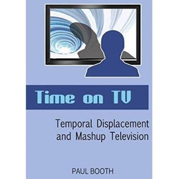 Temporal Displacement in Television: A Comprehensive Analysis of Mashup Media