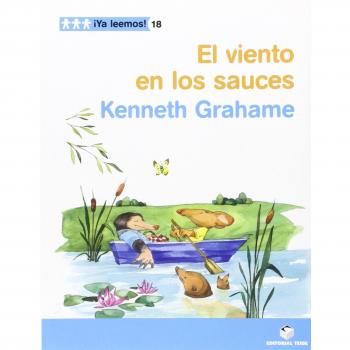 ¡Ya leemos! 018 - El viento en los sauces -Kenneth Grahame- - 9788430766550
