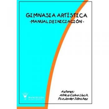 Gimnasia  Artística.Manual De Iniciación
