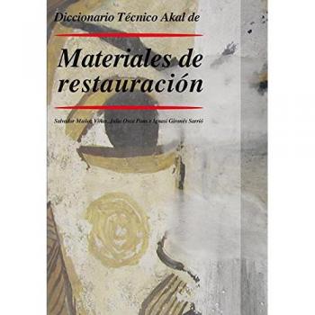 Diccionario Técnico Aka de materiales de restauración: 5 - Muñoz Viñas, Salvador;Osca Pons, Julia;Gironés Sarrió, Ignasi