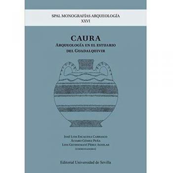 CAURA. ARQUEOLOGÍA EN EL ESTUARIO DEL GUADALQUIVIR: 26