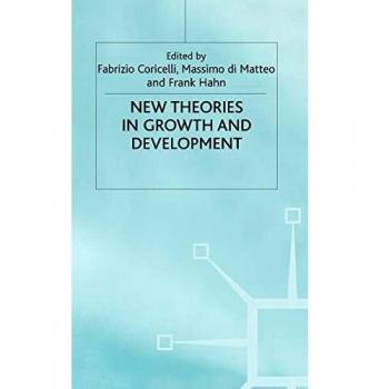 NEW THEORIES IN GROWTH AND DEVELOPMENT