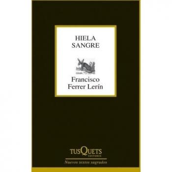 Hiela sangre: 1 - Francisco Ferrer Lerín