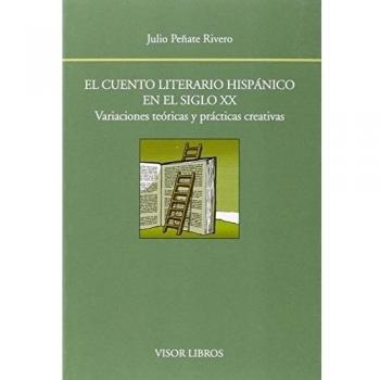 El cuento literario hispánico en el siglo XX: Variaciones teóricas y prácticas creativas: 177