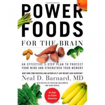 Brain-Boosting Power Foods: A 3-Step Plan to Enhance Memory and Protect Mental Health by Dr. Neal D. Barnard