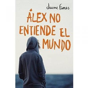 Ãlex no entiende el mundo - Jaume Funes