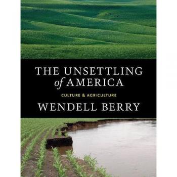 The Unsettling of America: Culture & Agriculture