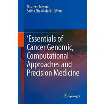 'Essentials of Cancer Genomic, Computational Approaches and Precision Medicine